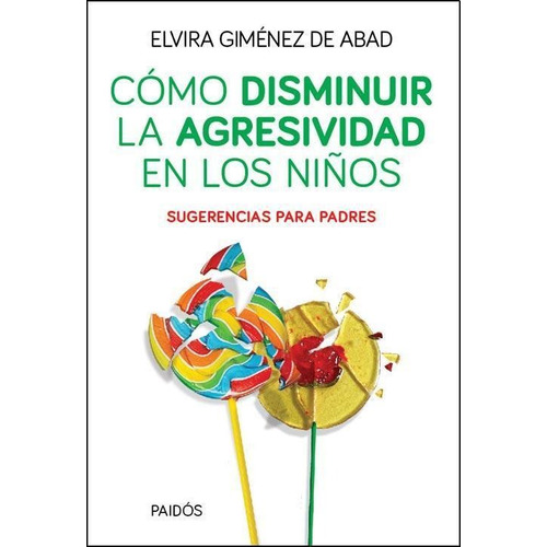 Como Disminuir La Agresividad En Los Niños - Elvira Gimenez