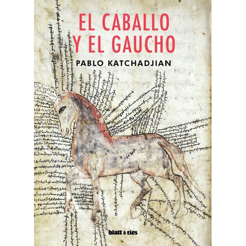 El Caballo Y El Gaucho - Katchadjian, Pablo