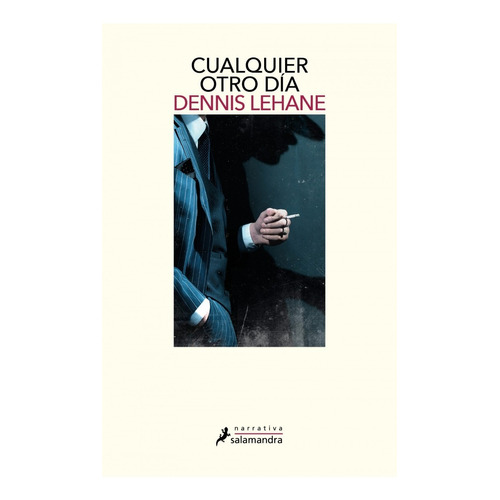 Cualquier Otro Dia - Dennis Lehane - Salamandra