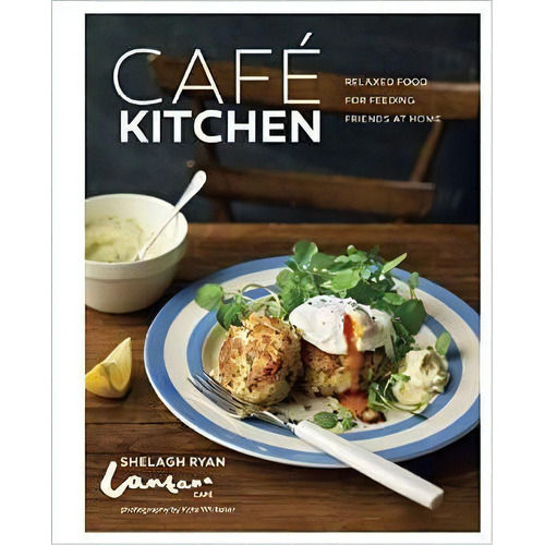 Cafe Kitchen Kel Ediciones, De Ryan,shelagh. Editorial Ryland, Peters & Small En Inglés