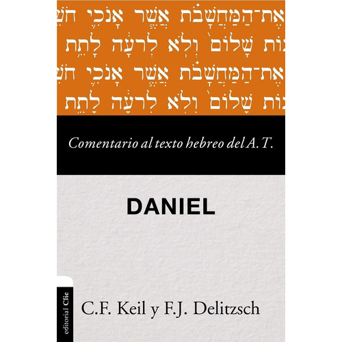 Comentario Al Texto Hebreo Del Antiguo Testamento Daniel