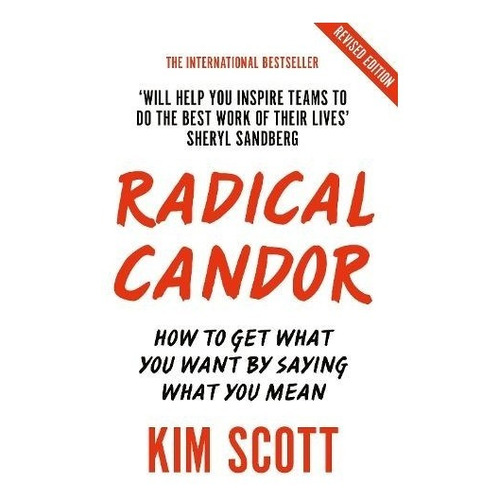 Radical Candor : Fully Revised And Updated Edition: