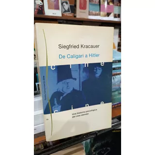 Siegfried Kracauer De Caligari A Hitler Historia Cine Aleman