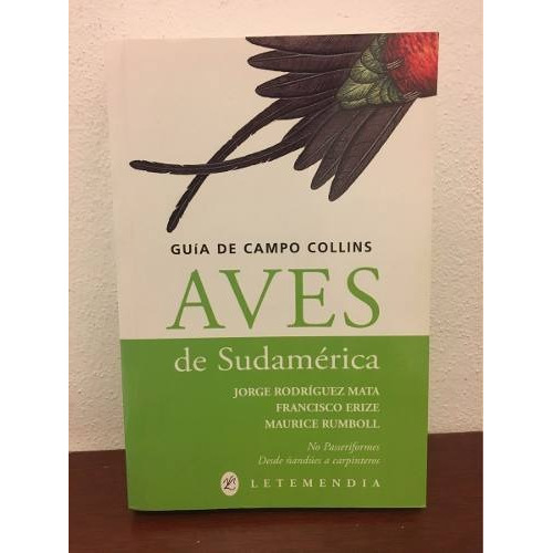 Aves De Sudamerica - Guia De Campo Collins - Francisco Erize