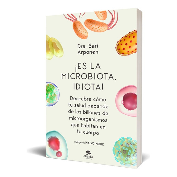 ¡es La Microbiota, Idiota! - Arponen, Sari