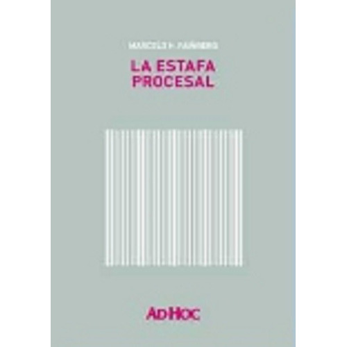 La Estafa Procesal, De Fainberg, Marcelo H.., Vol. 1. Editorial Ad-hoc, Tapa Blanda, Edición 1 En Español, 2012