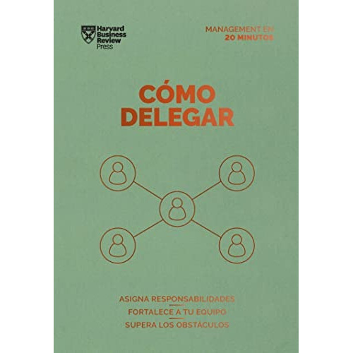 Cómo Delegar, De Harvar Bussiness Review. Editorial Editorial Reverte, Tapa Blanda En Español, 2023