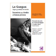 La Guagua: Jugar Y Poetizar El Mundo