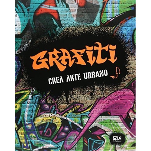 Libro Grafity - Crear Arte Urbano