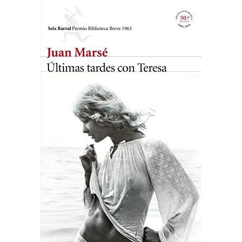 Ltimas Tardes Con Teresa, De Marsé, Juan. Editorial Seix Barral, Tapa Blanda En Español