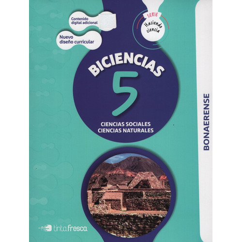 Biciencia 5 - Haciendo Ciencia Bonaerense (Sociales Y Naturales), de VV. AA.. Editorial TINTA FRESCA, tapa blanda en español, 2019
