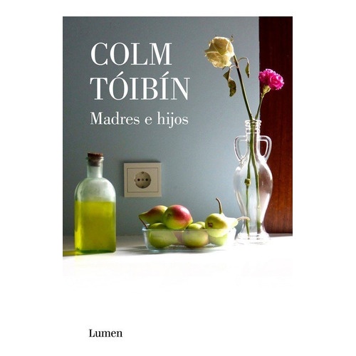 Madres e hijos, de Tóibín, Colm. Editorial Lumen, tapa blanda en español