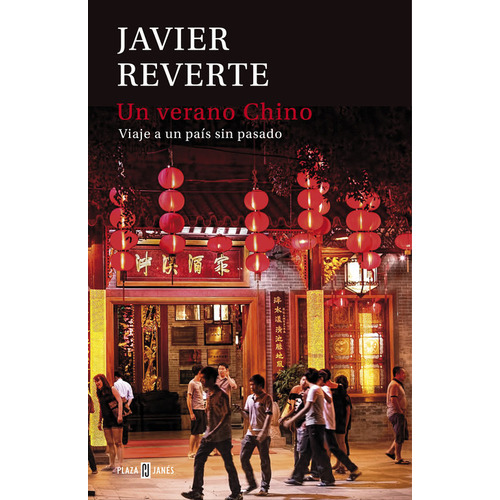 Un Verano Chino, De Reverte, Javier. Editorial Plaza & Janes, Tapa Blanda En Español