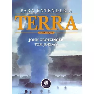 Para Entender A Terra, De Grotzinger, John E Jordan, Tom. Editora Bookman Em Português