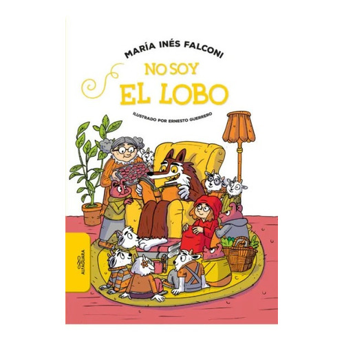 No Soy El Lobo - Maria Ines Falconi - Alfaguara - Libro
