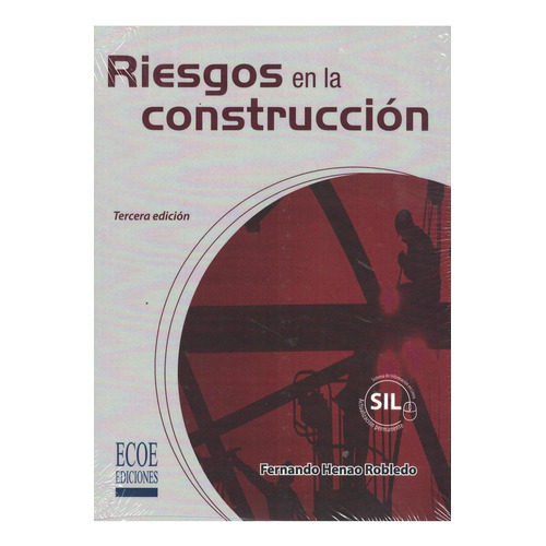 Riesgos En La Construcción, De Fernando Henao Robledo. Editorial Ecoe Edicciones Ltda, Tapa Blanda, Edición 2013 En Español