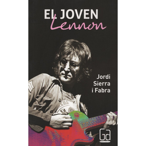 El Joven Lennon - Gran Angular, de Sierra I Fabra, Jordi. Editorial SM EDICIONES, tapa blanda en español, 2015