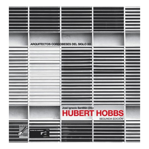 Hubert Hobbs . Arquitectos Cordobeses Del Siglo Xx