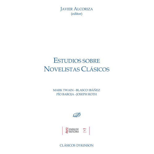Estudios Sobre Novelistas Clasicos de Javie Alcoriza Editorial Dykinson Tapa Blanda en Español 2016