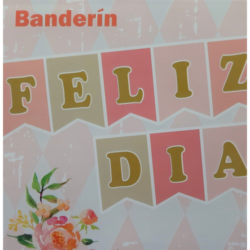 Banderín Feliz Cumpleaños O Feliz Día Stamping Color FELIZ DÍA ROSA