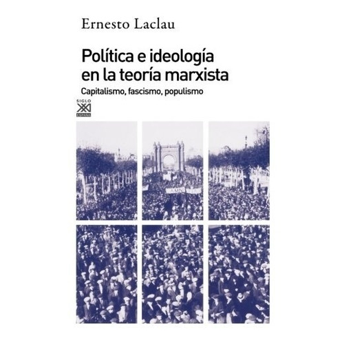 Política E Ideología En La Teoría Marxista - Laclau, Ernesto