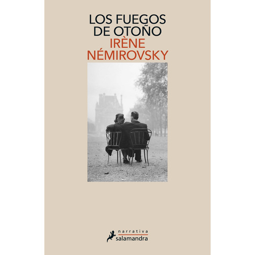 Los fuegos de otoño, de Iréne Némirovsky. Narrativa Editorial Salamandra, tapa blanda en español, 2020