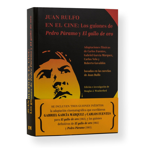 Juan Rulfo En El Cine. Los Guiones De Pedro Páramo Y El Gall