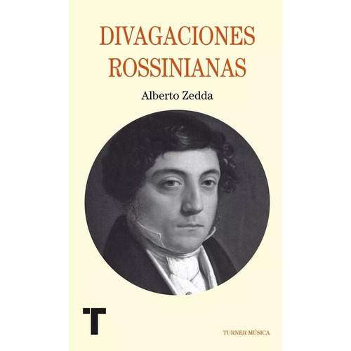 Divagaciones Rossinianas (coleccion Turner Musica) - Zedda