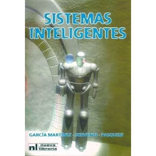 Sistemas Inteligentes, De Garcia Martinez, Ramon. Editorial Nueva Librería, Tapa Blanda En Español, 2003