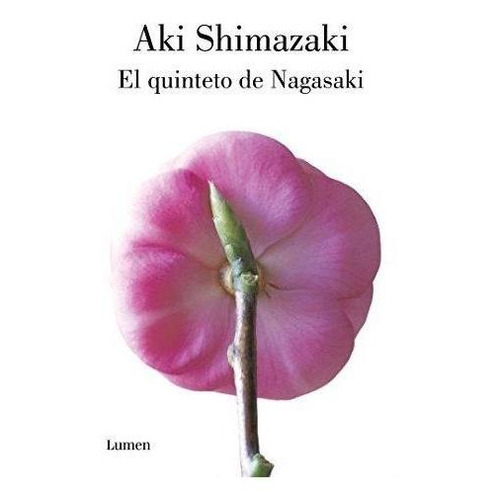 El Quinteto De Nagasaki - Aki Shimazaki
