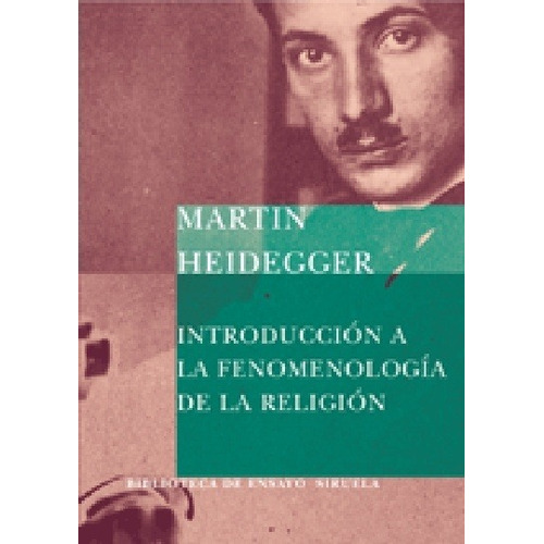 Introduccion A La Fenomenologia De La Religion - Heidegger, 