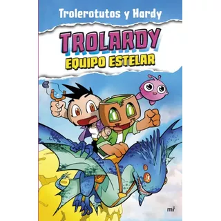 Trolardy 5: Equipo Estelar: No Aplica, De Trolerotutos Y Hardy. Serie Trolardy, Vol. 5. Editorial Mr, Edición 1 En Español, 2023