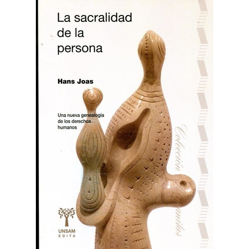 La Sacralidad De La Persona, De Joas, Hans. Editorial Universidad De San Martin Edita, Tapa Blanda En Español, 2015