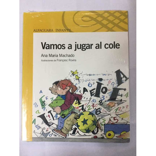 Libro Vamos A Jugar Al Cole Ana María Machado Alfaguara
