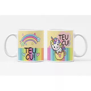 Caneca Unicórnio Teu Cu