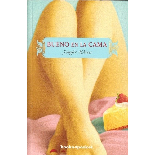 Bueno En La Cama - B4p - Jennifer Weiner