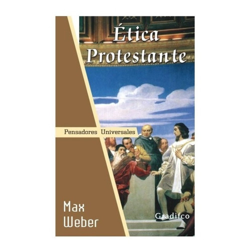 Etica Protestante - Max Weber - Libro