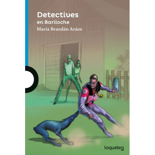 Detectives En Bariloche - Loqueleo Azul, de Merino, Vladimiro. Editorial SANTILLANA, tapa blanda en español, 2016