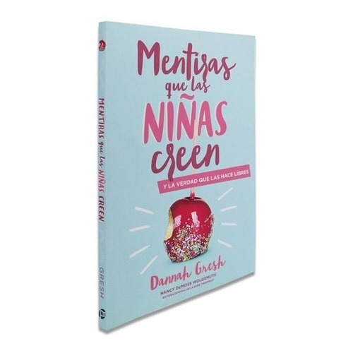 Libro Mentiras Que Las Niñas Creen - Dannah Gresh, Editorial Portavoz