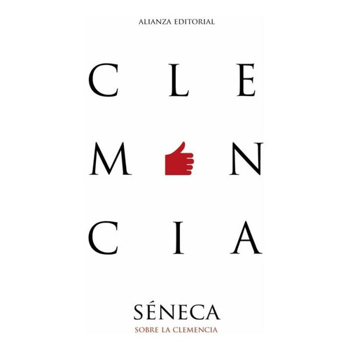 Sobre La Clemencia, Séneca, Alianza