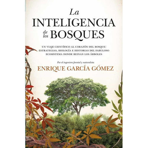 La Inteligencia De Los Bosques, De Enrique Garcia Gomez. Editorial Córdoba, Tapa Blanda En Español, 2022