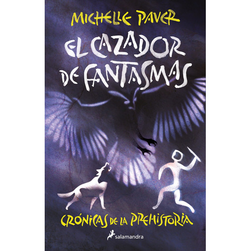 El cazador de fantasmas, de Paver, Michelle. Serie Juvenil Editorial Salamandra Infantil Y Juvenil, tapa blanda en español, 2022