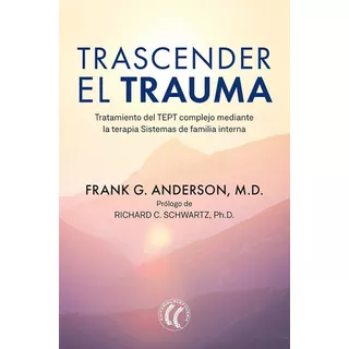 Trascender El Trauma, De Anderson, Frank G.. Editorial Editorial Eleftheria Sl, Tapa Blanda En Español