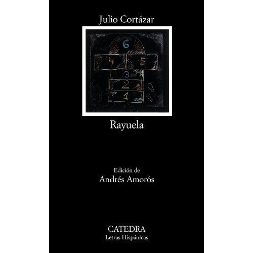 Rayuela (letras Hispánicas), De Cortázar, Julio. Editorial Ediciones Cátedra, Tapa Blanda En Español