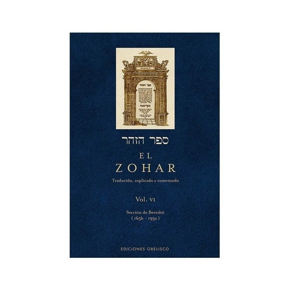 El Zohar, De Bar Iojai Rabi Shimon., Vol. 6. Editorial Ediciones Obelisco, Tapa Dura, Edición 1 Ra En Español, 2009