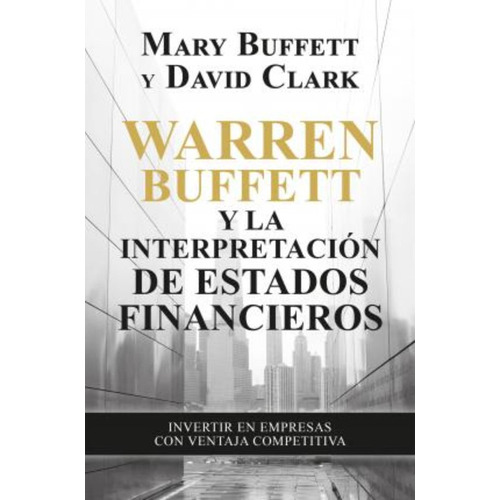 Warren Buffett Y La Interpretación De Estados Financieros / 
