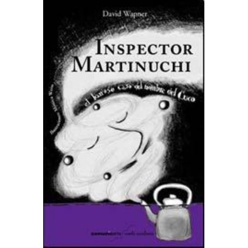 Inspector Martinuchi, El, De Wapner, David. Editorial Comunic-arte, Tapa Tapa Blanda En Español