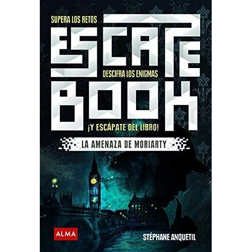 Amenaza De Moriarty, La (escape Books) - Stephane Anquetil