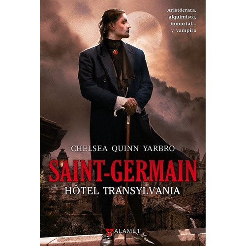 Saint-germain : Hotel Transylvania, De Yarbro Chelsea Quinn. Editorial Alamut En Español