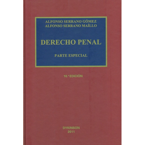 Derecho Penal Parte Especial (16ª Ed), De Serrano Maíllo, Alfonso. Editorial Dykinson, Tapa Dura, Edición 16 En Español, 2011